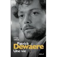 Patrick Dewaere : une vie