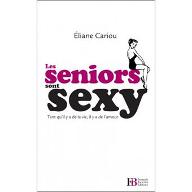 Les  seniors sont sexy : Tant qu'il y a de la vie, il y a de l'amour