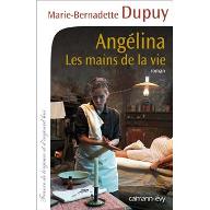 Les  mains de la vie. 1, Angélina