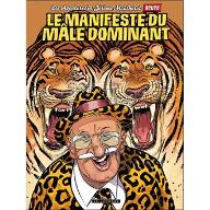 Le  manifeste du mâle dominant (et des mâles dominantes)