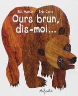 Ours brun, dis moi..