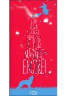 Quand soudain il se passa quelque chose de plus magique encore!