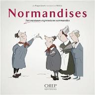 Normandises : Savoureuses expressions normandes