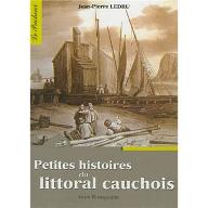 Petites histoires du Littoral cauchois : sous Bonaparte