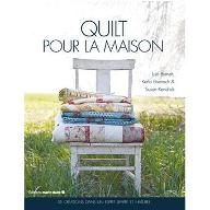 Quilt pour la maison : 35 créations dans un esprit simple et naturel