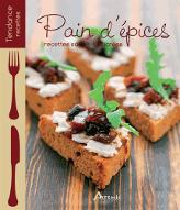 Pain d'épices : recettes salées et sucrées