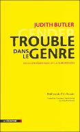 Trouble dans le genre : le féminisme et la subversion de l'identité