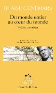 Du monde entier au coeur du monde : poésies complètes