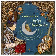 Comptines de miel et de pistache