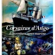 Corsaires d'Ango : l'aventure sous-marine