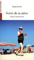 Sortir de ma mère