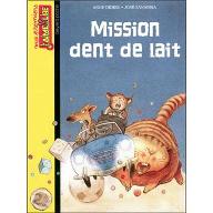 Mission dent de lait