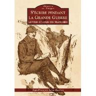 S'écrire pendant la Grande Guerre : Lettres et colis des tranchées