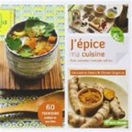 J'épice ma cuisine : Anis, curcuma, muscade, safran...
