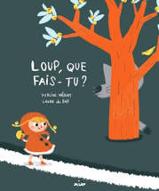 Loup, que fais-tu ?