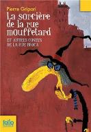 La  sorcière de la rue Mouffetard et autres contes de la rue Broca