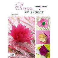 Fleurs en papier : colorées & créatives