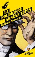 La  poudrière : Arsène Lupin