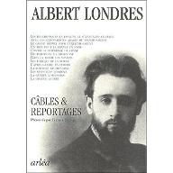 Cables et reportages ; Avec d'Annunzio ; La  grande guerre ; Le  Tour de France ; La  Russie des soviets ; Les  questions d'Orient ; L' après-guerre en Europe ; Révolutions au Portugal ; Contre le bourrage de crane ; La  Pologne de Pilsudski ; Une guerre à Shanghaï ; L' empire des Indes