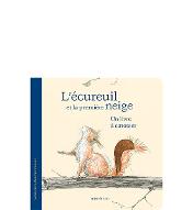 L' écureuil et la première neige : Un livre à caresser