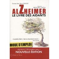 Alzheimer mode d'emploi : Le livre des aidants