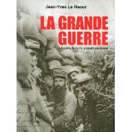 La  Grande Guerre : à travers la carte postale ancienne