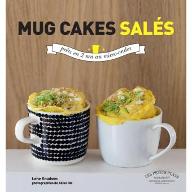 Mug cakes salés : les cakes fondants et moelleux prêts en 2 minutes au micro-ondes
