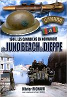1944 : Les canadiens en Normandie de Juno Beach à Dieppe