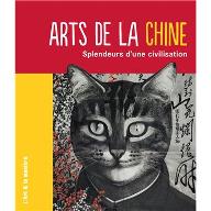 Arts de la Chine : splendeurs d'une civilisation