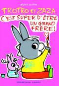 Trotro et Zaza : c'est super d'être un grand frère !