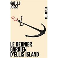 Le  Dernier Gardien d'Ellis Island