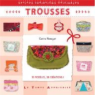Trousses : 10 modèles, 30 créations