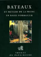 Bateaux et métiers de la pêche en Basse-Normandie