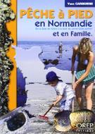 Pêche à pied en Normandie et en famille : De la baie de Seine à la Baie du Mont-Saint-Michel