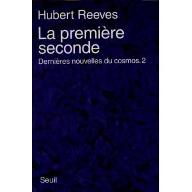 La  Première seconde : Dernières nouvelles du cosmos. 2