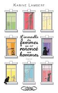 L'immeuble des femmes qui ont renoncé aux hommes : roman