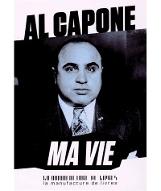 Al Capone, ma vie