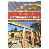La  construction préfabriquée en bois : Bâtir écologique en optimisant coûts et qualité