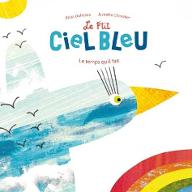 Le  p'tit ciel bleu : le temps qu'il fait