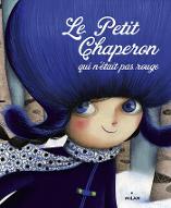 Le  petit chaperon qui n'était pas rouge
