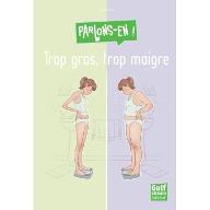 Trop gros, trop maigre ?