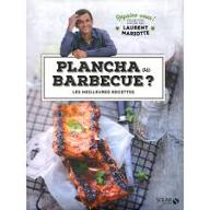 Plancha ou barbecue ? : les meilleures recettes