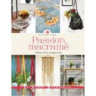 Passion macramé : Mode, déco, accessoires