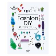 Fashion DIY : 50 projets de mode pour réveiller votre dressing