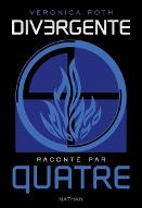 Divergente raconté par quatre. 4