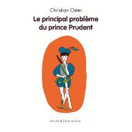 Le  principal problème du prince prudent