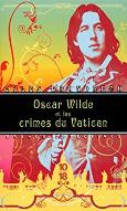 Oscar Wilde et les crimes du Vatican