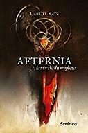 AETERNIA, la marche du prophète. Tome 1