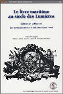 Le  livre maritime au siècle des Lumières : Edition et diffusion des connaissances maritimes