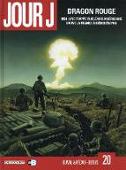 Dragon rouge : 1954 : une frappe nucléaire américaine sauve la France à Diên Biên Phu